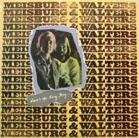 Виниловая пластинка MEISBURG AND WALTERS / LOVES AN EASY SONG (1LP)